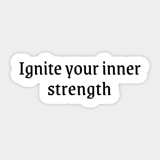 Ignite your inner strenght! Sticker by ZenFit